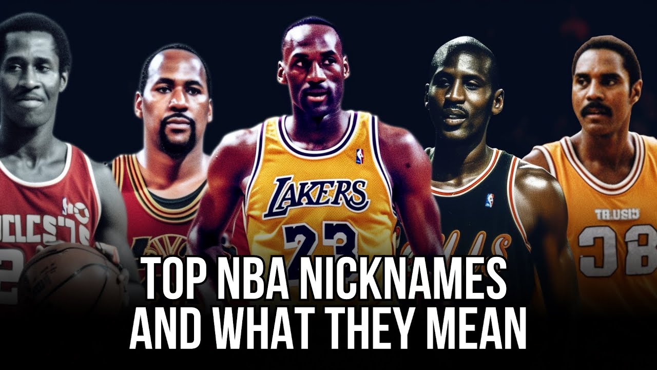 Top 10 Legendary NBA Nicknames And Their Meanings Explained YouTube top-10-legendary-nba-nicknames-and-their-meanings-explained-youtube