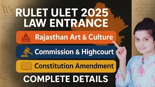 RULET 2025 | ULET 2025 | Rajasthan Art & Culture, Commission & Highcourt | Constitution Amedment |