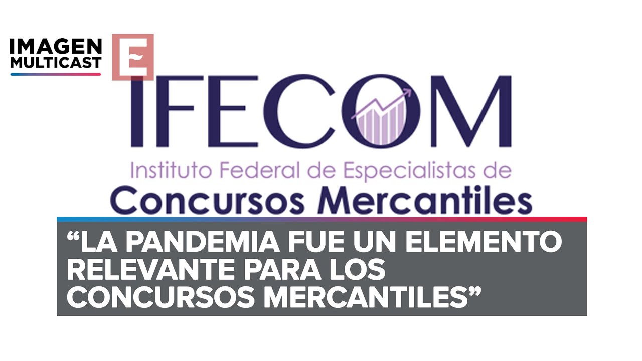 Concurso mercantil y actividades recientes del IFECOM - YouTube