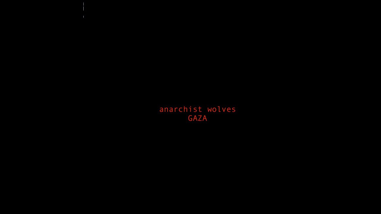 Anarchist Wolves - Gaza (Single, 2021)