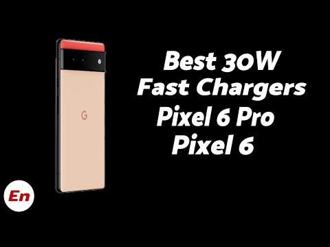 Best Chargers for Google Pixel 6 Pro & Google Pixel 6 with 30W Fast Charging
