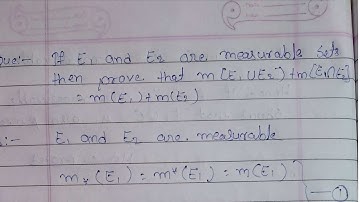 If E1 & E2 are measurable sets then prove that m[E1UE2]+m[E1nE2] = m(E1)+m(E2), MSC/PG Sem-2 CC-8