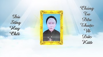 Lễ Tang Bà Cố Teresa : Đinh Thị Chiện Hưởng Thọ 89 Tuổi