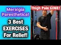 Meralgia Paresthetica! 3 BEST EXERCISES! Thigh Pain GONE! | Dr Wil & Dr K