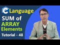 C Program to Calculate Sum of Array Elements in C Programming | C Language Tutorial - 48