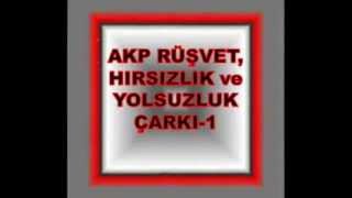 Akp Rüşvet, Hirsizlik Ve Yolsuzluk Çarki 1