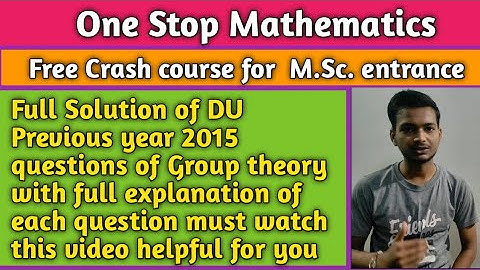 Full solution of DU Previous year 2015 questions of Group theory in detail must watch this video 👍