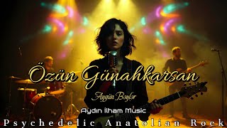 Aygün Bəylər Özün Günahkarsan Psychedelic Anatolian Rock Cover 13 Band