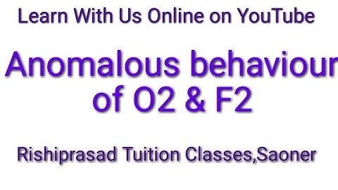 Class : 12th - Chemistry - Shende Sir - Anomalous behaviour of O2 & F2