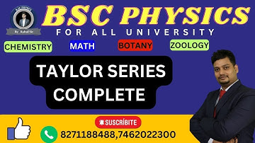 BSC PHYSICS SEM 1 | TAYLOR SERIES| BSC PHYSICS BY RAHUL SIR