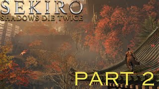 Master Sekiro: Shadows Die Twice with This Complete Walkthrough [Part 2]