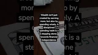 Creating Wealth: Earn More, Spend Wisely