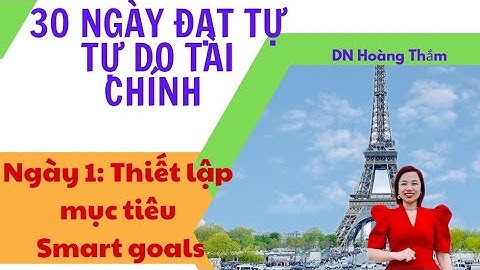 30 ngày tự do tài chính ( Ngày 1: Thiết lập mục tiêu thông minh)