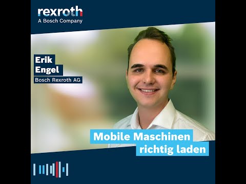 [DE] Bosch Rexroth Podcast: Mobile Maschinen richtig laden