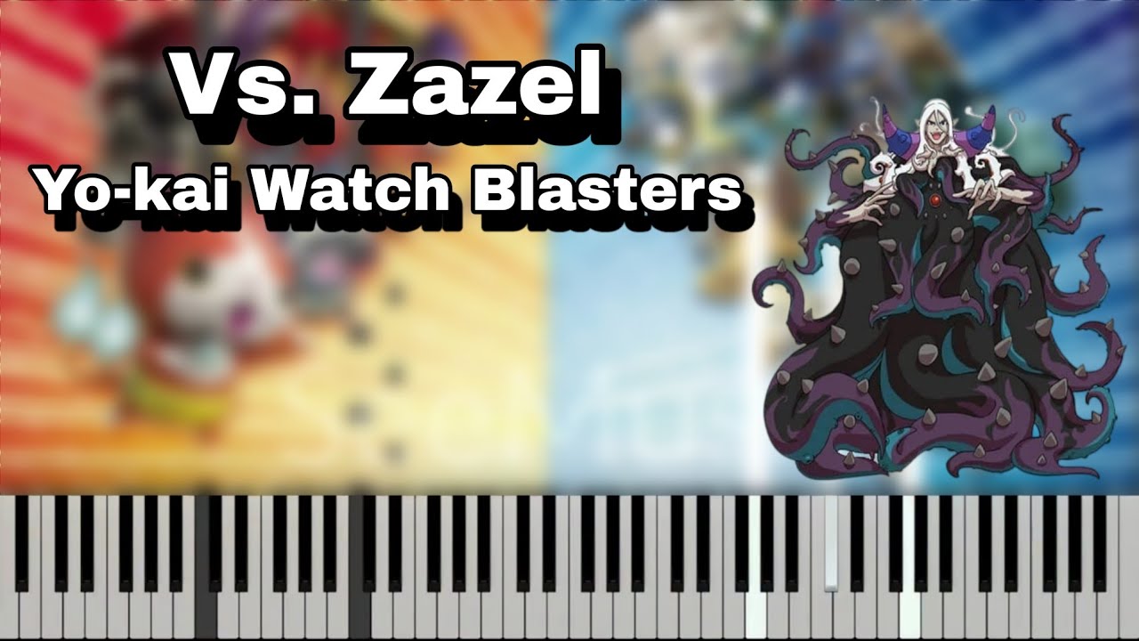 Yo kai Watch Blasters Vs Zazel Piano Tutorial YouTube yo-kai-watch-blasters-vs-zazel-piano-tutorial-youtube