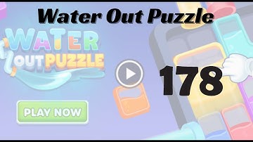 🎮 Water Out Puzzle Level 178 Walkthrough | Fun Brain Challenge 💧 | Go Answer