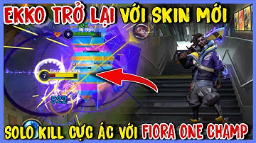 TỐC CHIẾN : Ekko Solo Kill Mãn Nhãn Khi Gặp Boy One Champ Fiora Múa Siêu Dẻo