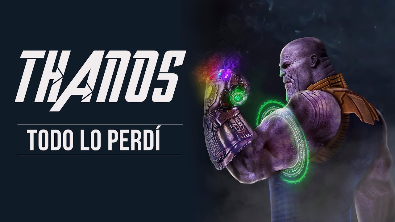 Thanos || Todo lo perdí || HD - YouTube