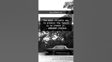 The most reliable way to predict the future is to create it.