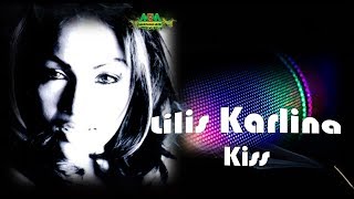 LILIS KARLINA - KISS LYRICS