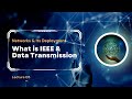 Lecture 05 | What is IEEE &amp; Data Transmission | Networks &amp; Its Deployment | Urdu