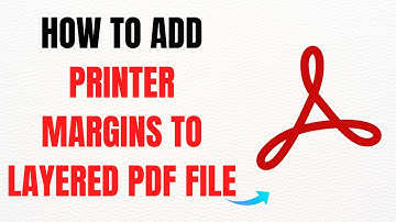 How to Add Printer Margins to Layered PDF Files in Adobe Acrobat – Full Guide