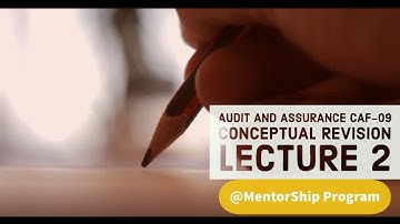 Audit and assurance (CAF-09,F8) conceptual revision -Lecture 02 Responsibilities and expectation gap