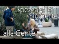 Spezzare le Sigarette alla Gente [Esperimento sociale] - theShow #8