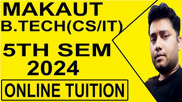 MAKAUT B.Tech 5th semester online tuition 2024 | B.Tech tuition in west bengal