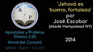 Iglesia Evangelica Apostoles Y Profetas Efesios 2:20 Hno, Jose Escobar Predicando Nahum 1:7