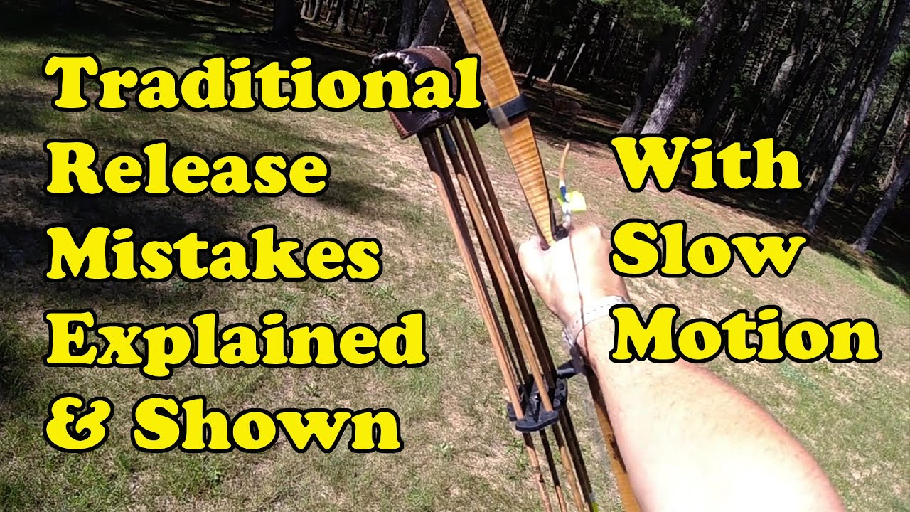 Traditional Bow Release Mistakes Explained And Shown YouTube