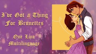 I’ve Got a Thing For Brunettes | One Line Multilinguage | Tangled