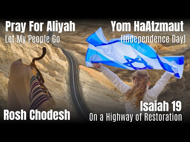 LIVE #14 - Prayer for Aliyah - Let My People Go / Isaiah 19 - On a Highway of Restoration