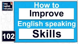 In this video, you can learn “how to improve english speaking skills
at home and how speak english”. easy everyday channel helps your ...