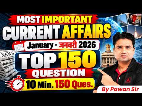 January Current Affairs 2026 | Current Affairs Top 150 Questions | Current Affairs By Pawan Sir