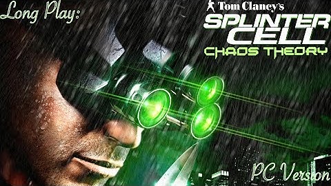 Splinter Cell Chaos Theory (4K/5.1) Retro Long Play