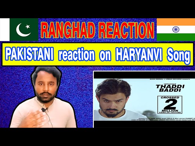 Thaddi Baddi | (Official Video) | Veer Sahu | Pakistani Ranghad Reaction Haryanvi song class=