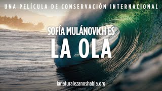 La Naturaleza Nos Habla | Sofía Mulánovich es La Ola by Conservation International 3,736 views 9 months ago 2 minutes, 18 seconds
