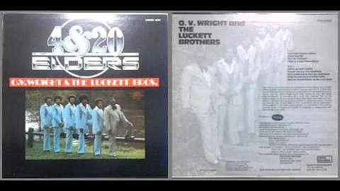 O. V. Wright & The Luckett Brothers / Said he woul...