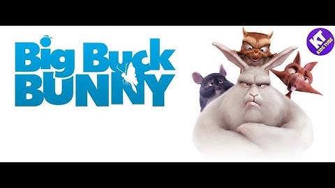 Big Buck Bunny - Official Blender Foundation Short Film