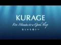 KURAGE - Five Minutes to a Good Sleep 安らかな眠りへ