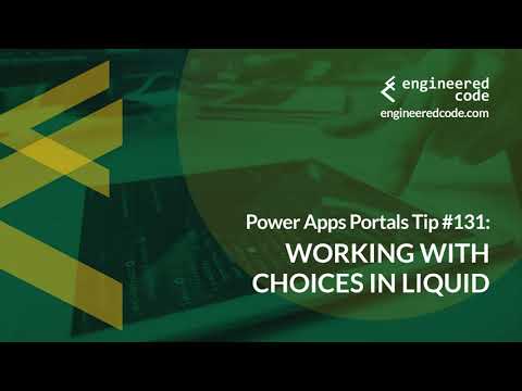 Power Apps Portals Tip #131 - Working with Choices in Liquid - Engineered Code