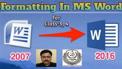 FORMATTING IN MS WORD 2007-2016 #ItBloom #computerlearning