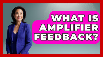 What Is Amplifier Feedback? - NextGen Viewing and Audio