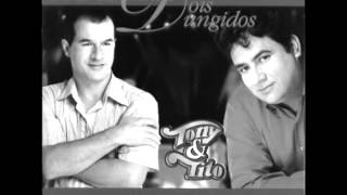 Tony e Tito-Dois Ungidos chords