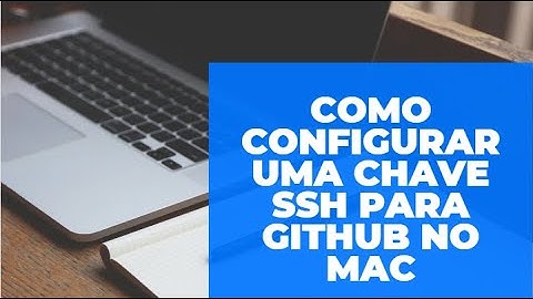 Como configurar uma chave SSH para GitHub no Mac