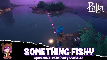 Something Fishy - Elderwood Lure | Palia Main Story Quest 30