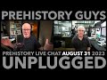 LIVE CHAT about goings-on in the world of prehistoric archaeology with the PREHISTORY GUYS