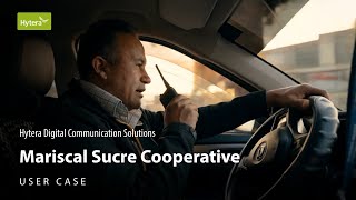 Case Study l Hytera Digital Communication Solution for Mariscal Sucre Cooperative