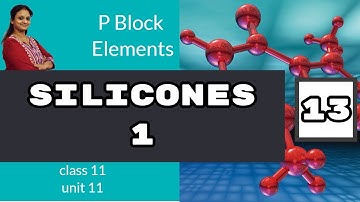 silicones 1 |Part 13| Unit-11|p-block elements |chemistry cbse class 11 | by Vani ma